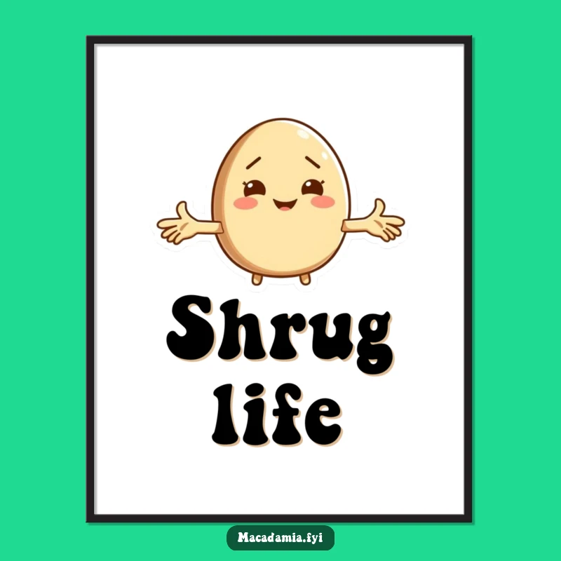 Funny Macadamia Nut Shrug Digital Art - Instant Laughs for Your Walls