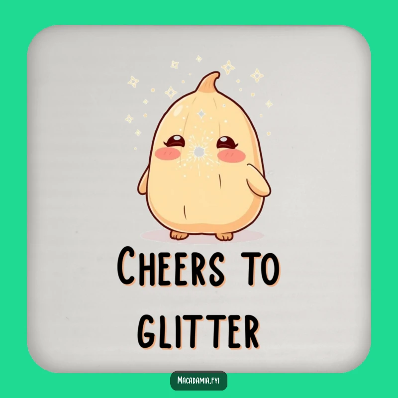 Funny Macadamia Nut Sparkle Sneeze Coaster - Protect Surfaces with Humor!