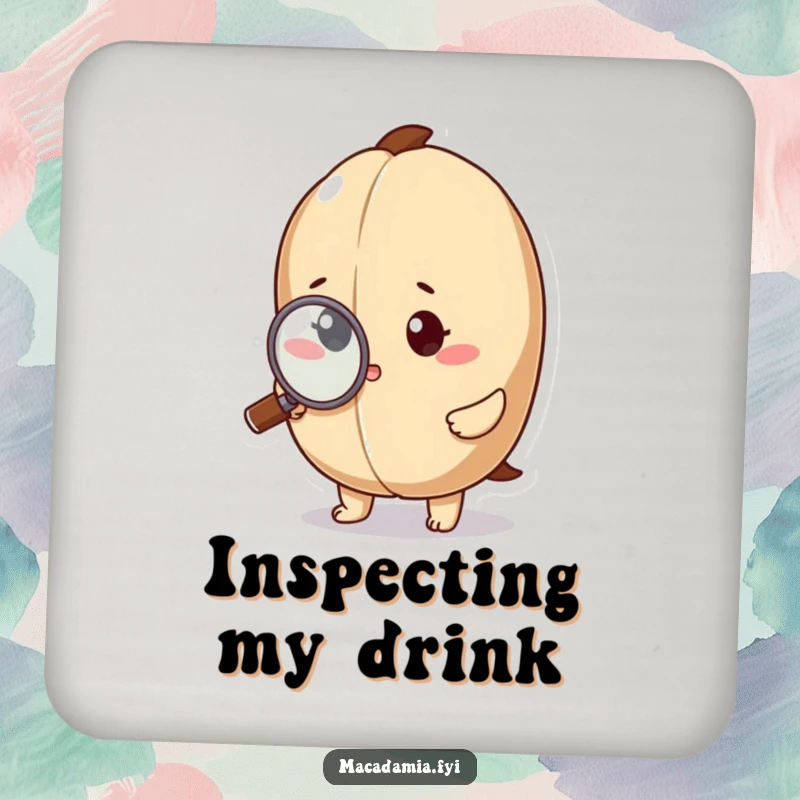 Funny macadamia nut character using a magnifying glass to inspect a tiny detail on a protective drink coaster.
