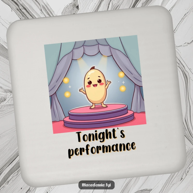 Funny macadamia nut character posing dramatically on a small stage, drink coaster, superb funny gift.