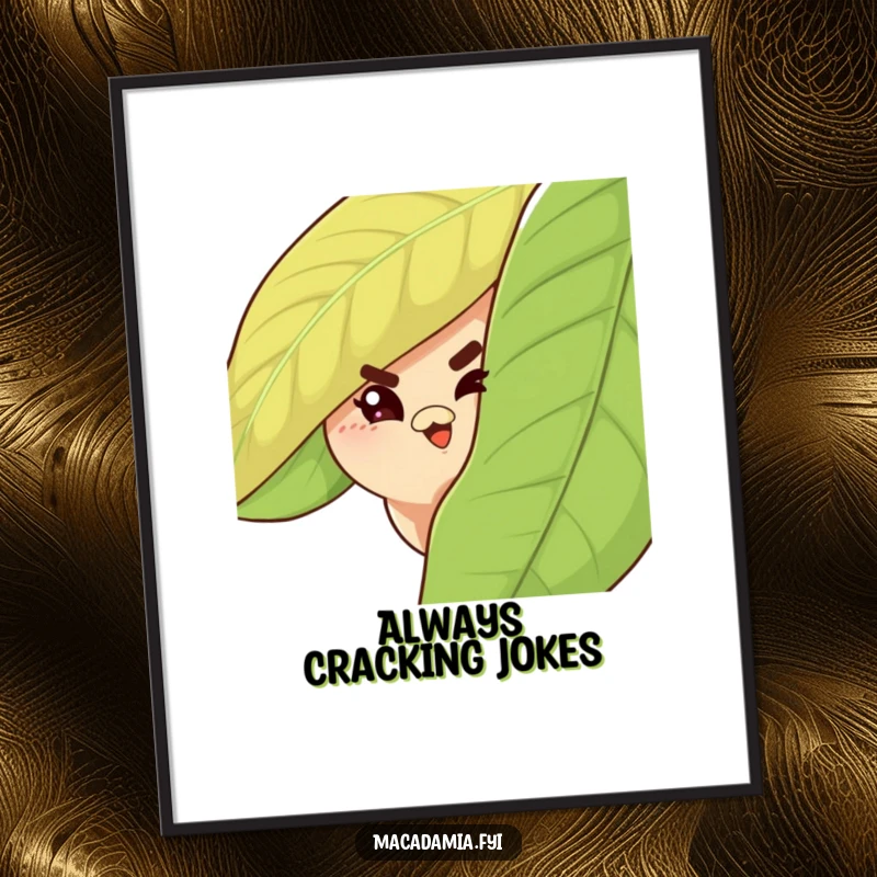 Funny Macadamia Nut Poster depicting a cute nut peeking from behind a leaf with a conspiratorial wink.