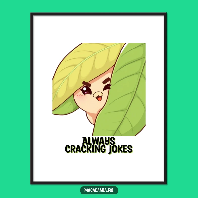 Funny Macadamia Nut Wink Poster: Adorable Mischief for Walls, Unique Funny Gift Idea