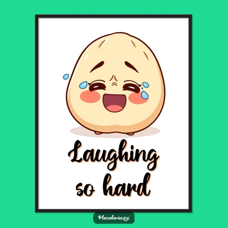 Funny Laughing Macadamia Nut Poster - Comedic Tears Nut Wall Art