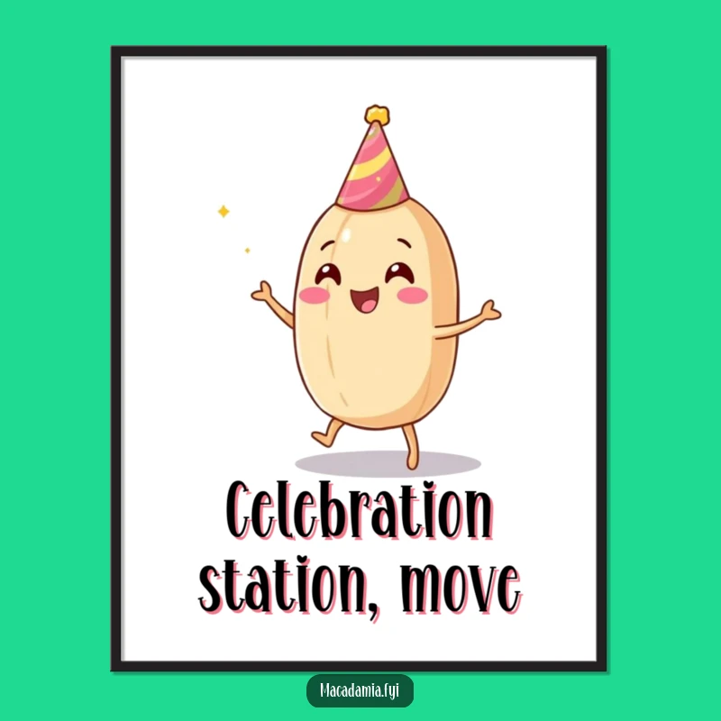 Funny Macadamia Nut Dance Poster: Bring Joyful Celebration to Your Walls!