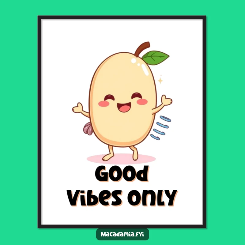 Funny Macadamia Nut Dancer Poster: Brighten Your Walls with a Sprung Nut Doing a Hilarious Dance, Funny Gift