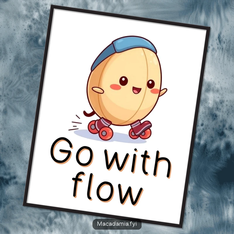 Funny macadamia nut poster showing a happy macadamia nut in miniature roller skates, rolling downhill with exuberance, adding humor to walls.