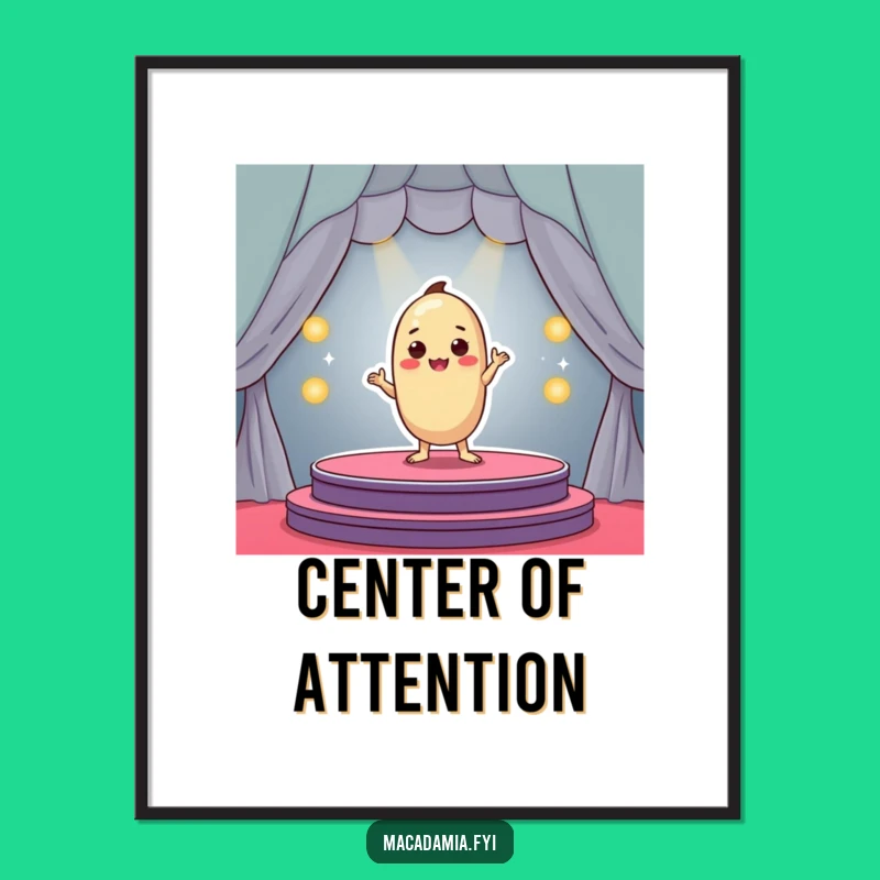 Funny Macadamia Nut Stage Poster Print - Hilarious Nutty Performer Art!