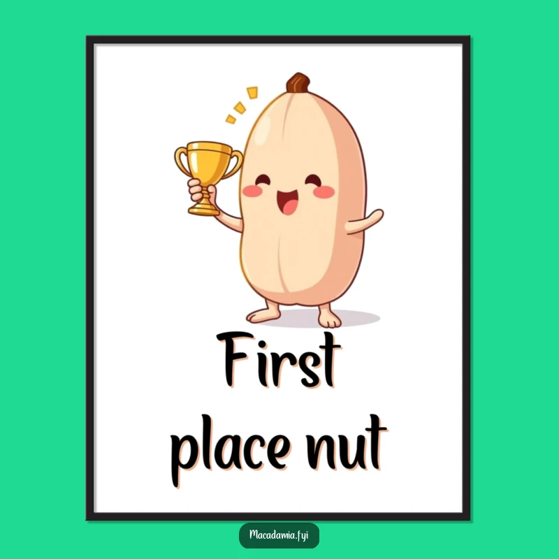 Funny Macadamia Nut Trophy Poster: Nutty Victory Art Print Funny Gift
