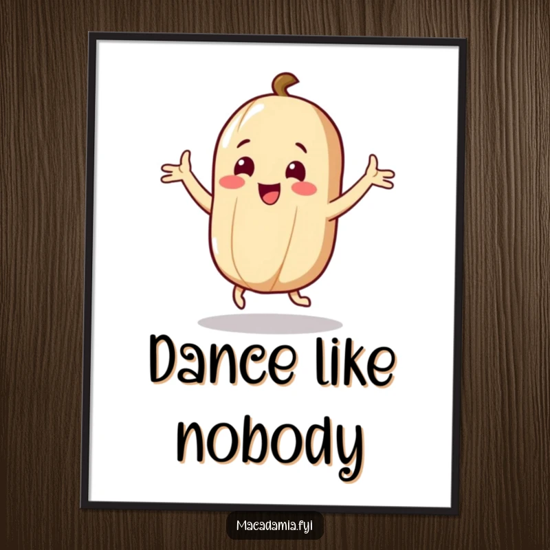 Funny Nut Poster: A macadamia nut character dances with arms flailing joyfully, creating a humorous and energetic artwork.