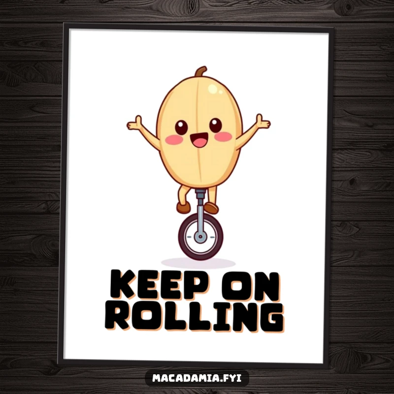 Funny poster of a macadamia nut with arms outstretched, joyfully riding a unicycle, capturing a moment of thrilling balance and fun.