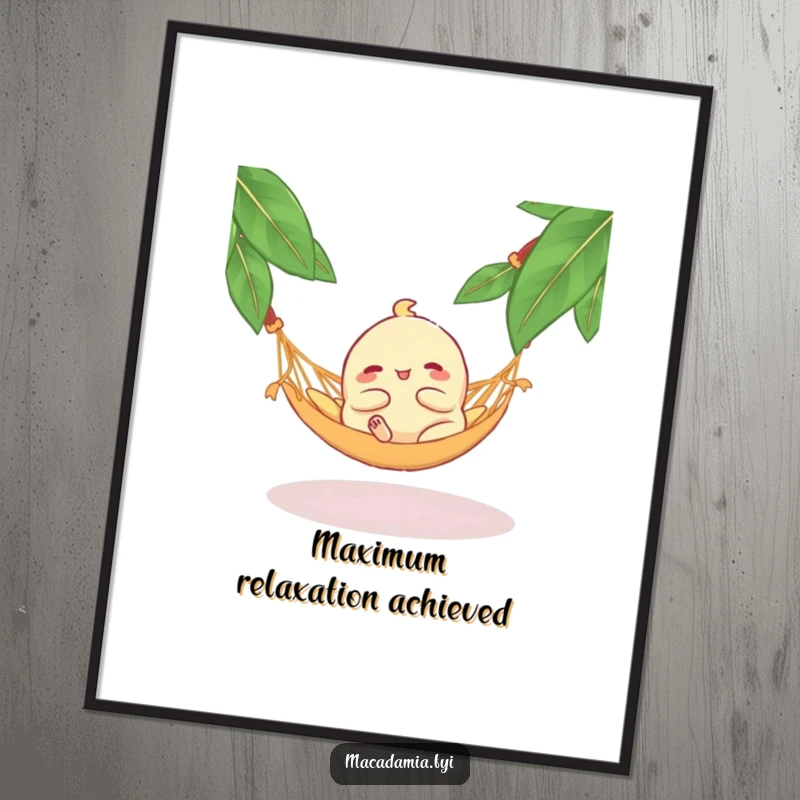 Funny Macadamia Nut Hammock Poster: A blissful macadamia nut character lounging in a hammock, ideal for adding humorous calm to any room.
