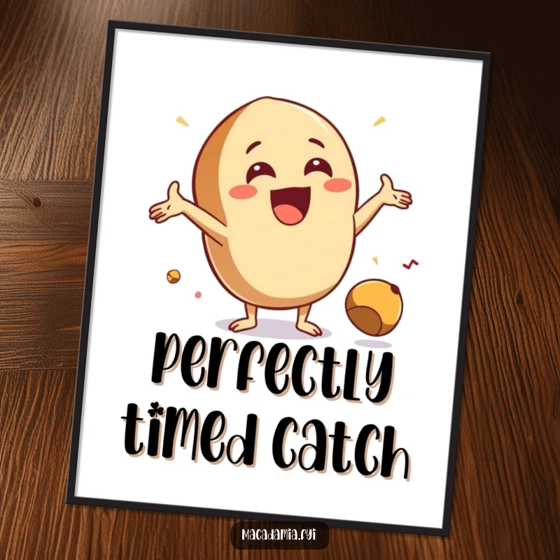 Funny Catch Nut Poster depicting an excited macadamia nut with arms outstretched, joyfully catching a falling nut, a symbol of luck.