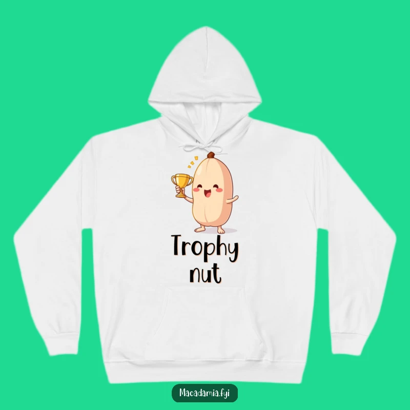 Funny Macadamia Nut Champion Hoodie: Cozy Victory Snuggle Funny Gift