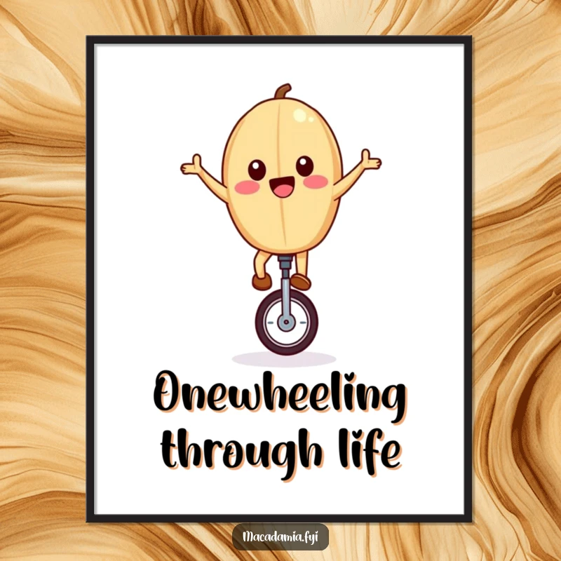 Funny Free Printable Wall Art: A macadamia nut character riding a unicycle with arms outstretched, radiating pure joy.