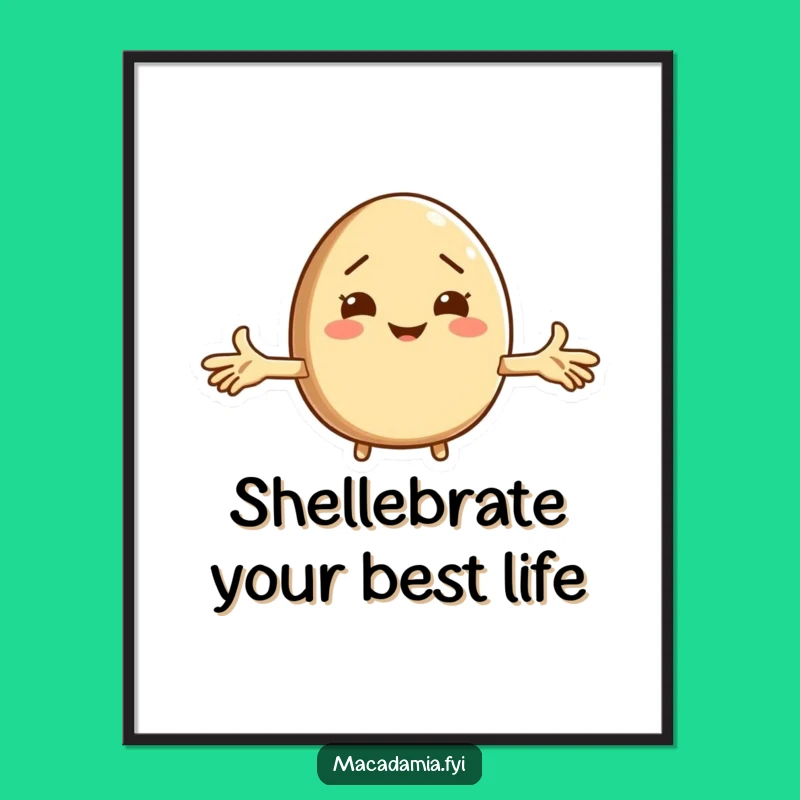 Funny Free Printable Wall Art: Shrugging Macadamia Nut - Hilarious Downloadable Decor!