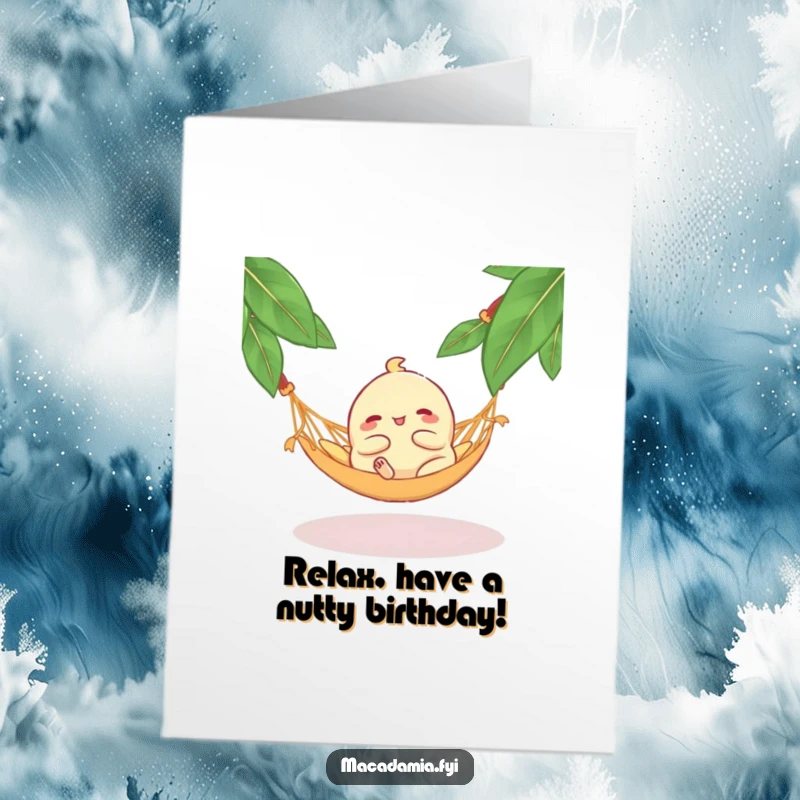 Funny Free Printable Birthday Card: A blissful macadamia nut lounges serenely in a tiny hammock, embodying ultimate birthday relaxation.