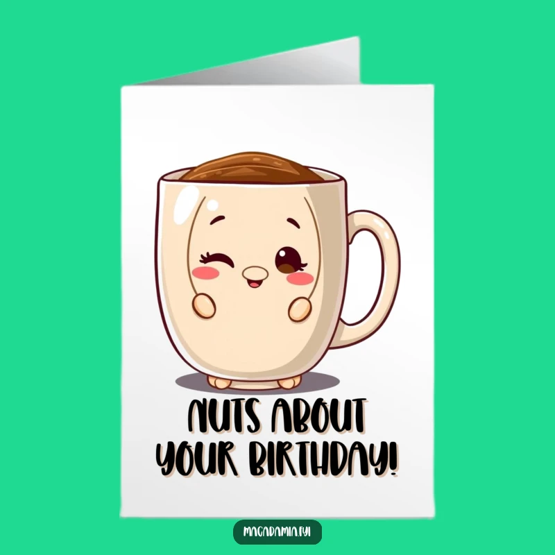 Free Printable Nutty Birthday Card: Coffee Mug Wink Downloadable Gift