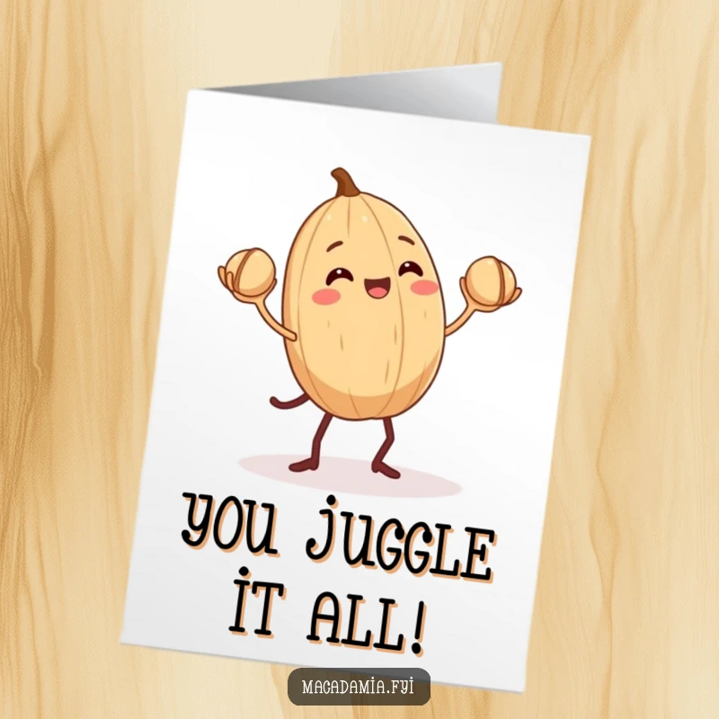 Funny Free Printable Congratulations Card: Energetic macadamia nut with legs juggles three nuts.