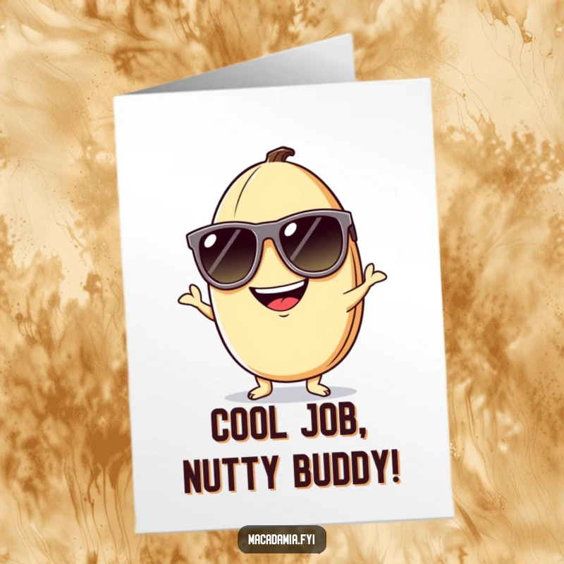 Funny free printable congratulations card showing a macadamia nut character with oversized sunglasses and a silly grin, posing coolly.