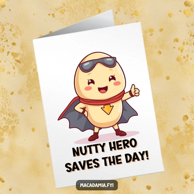 Funny Free Printable Congratulations Card: Kawaii macadamia nut striking superhero pose, celebrating a major win.