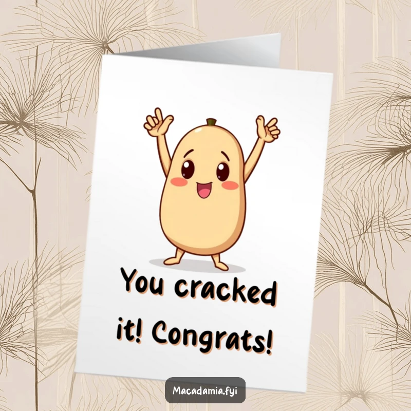 Funny Free Printable Congratulations Card showing a macadamia nut character in a triumphant dance, arms high, celebrating a fantastic achievement.