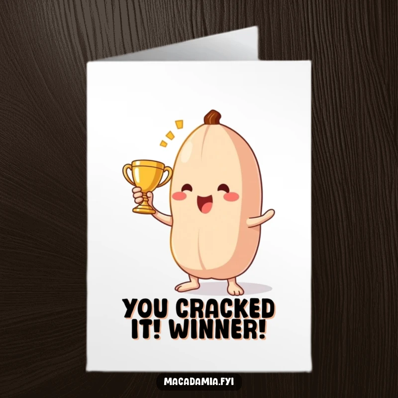 Funny free printable congratulations card: a macadamia nut character proudly holds a minuscule trophy, celebrating a grand victory.