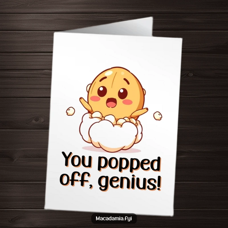 Funny Free Printable Congratulations Card: A macadamia nut character dramatically bursting out of a popcorn kernel, looking astonished.