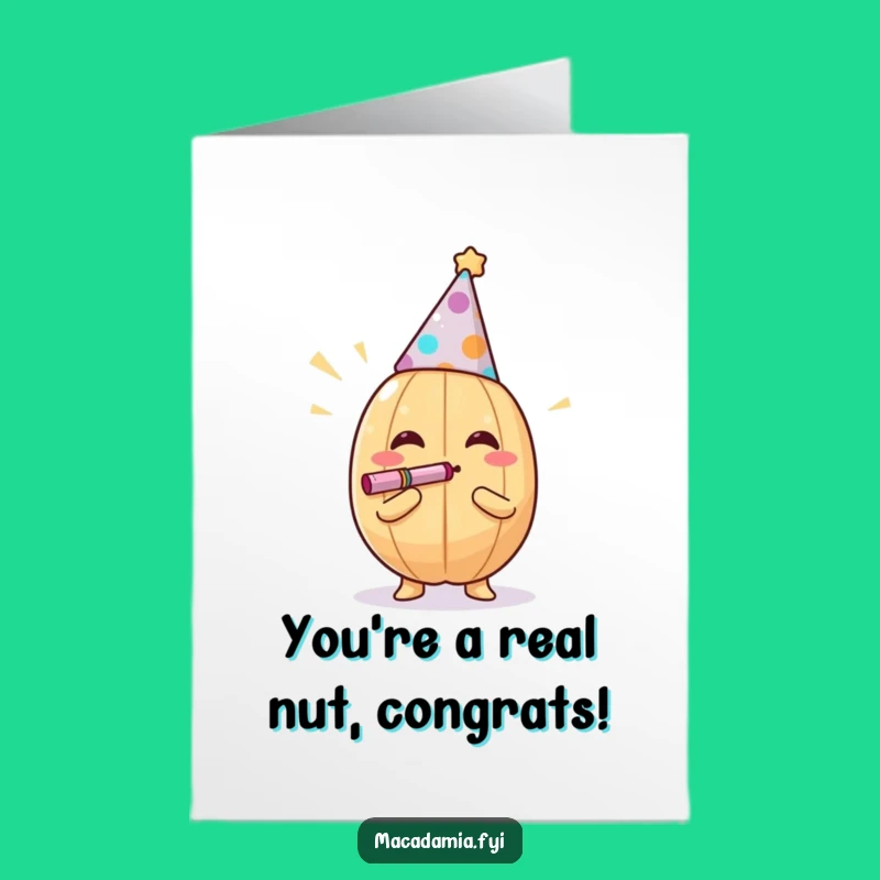 Free Printable Nutty Congrats Card: Party On & Funny Downloadable Greeting