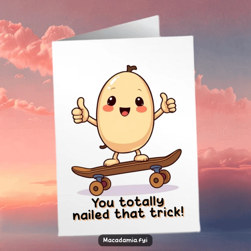 Funny free printable congratulations card: A Kawaii macadamia nut gives a thumbs up while expertly balancing on a skateboard.