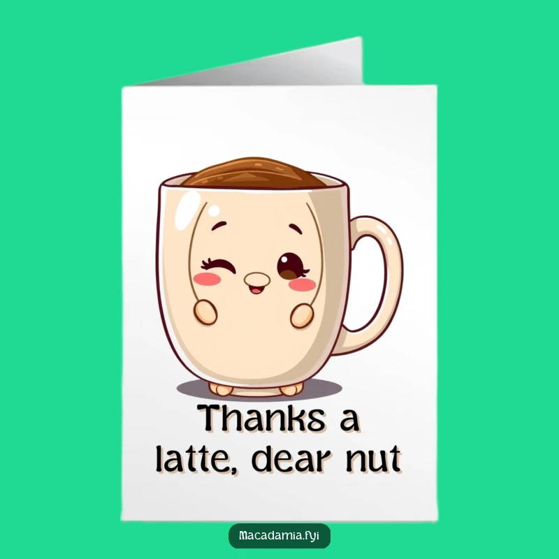 Free Printable Nutty Thank You Card: Coffee Mug Wink Downloadable Gift