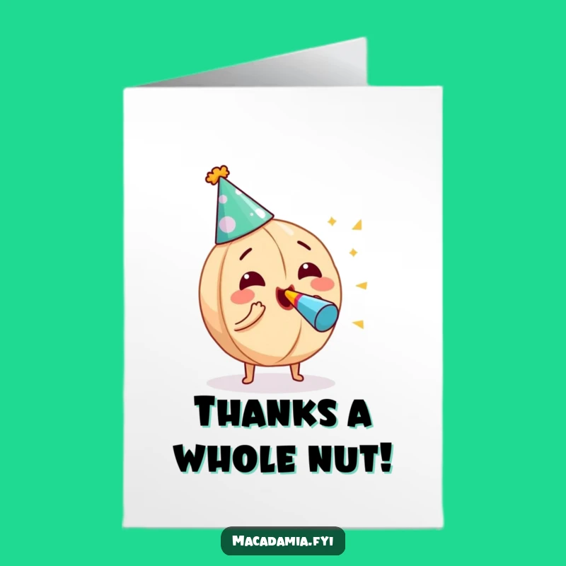 Free Printable Thank You Card: Nutty Macadamia Says Thanks with Party Noisemaker