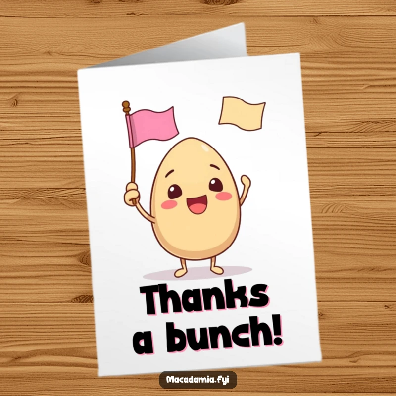 Funny Free Printable Thank You Card: A macadamia nut waves a tiny flag with a funny smiley face.