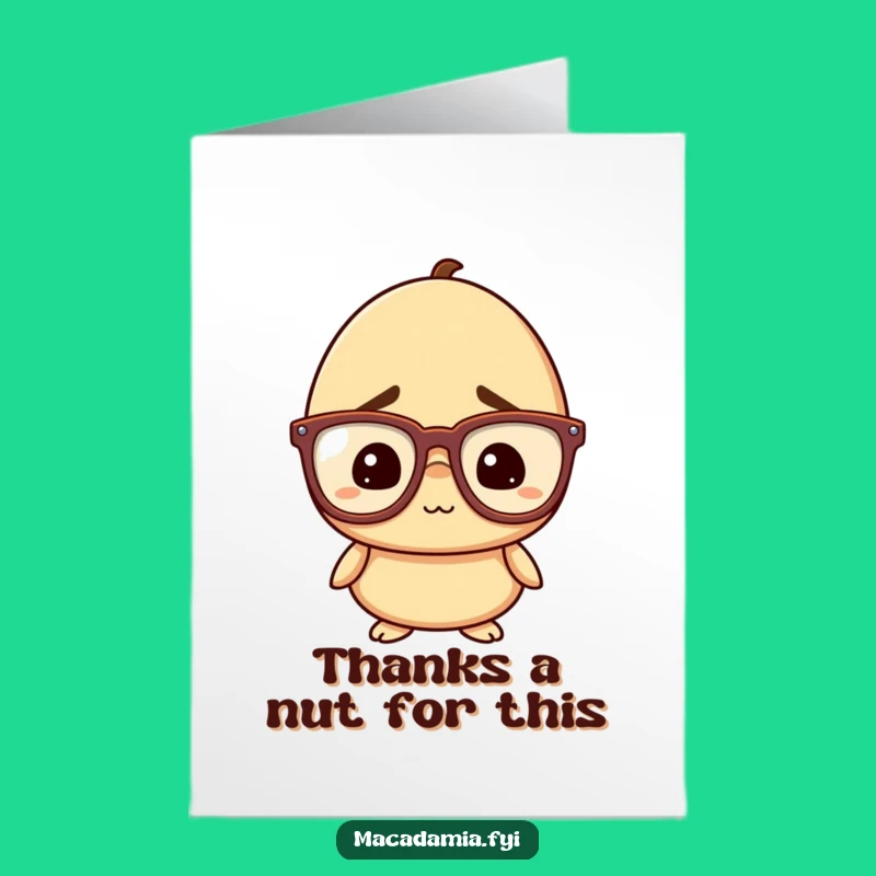 Free Printable Funny Nut Thank You Card - Big Glasses Gratitude Downloadable Gift