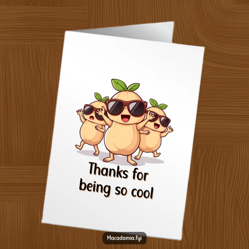 Funny Free Printable Thank You Card: A stylish group of macadamia nuts in sunglasses dance energetically to show their appreciation.