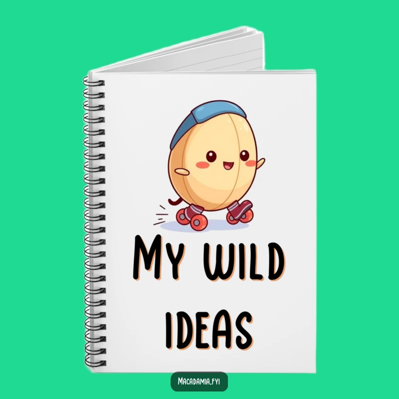 Funny Macadamia Nut Notebook: Roller Skating Nut, Journal for Ideas and Hilarious Thoughts Gift