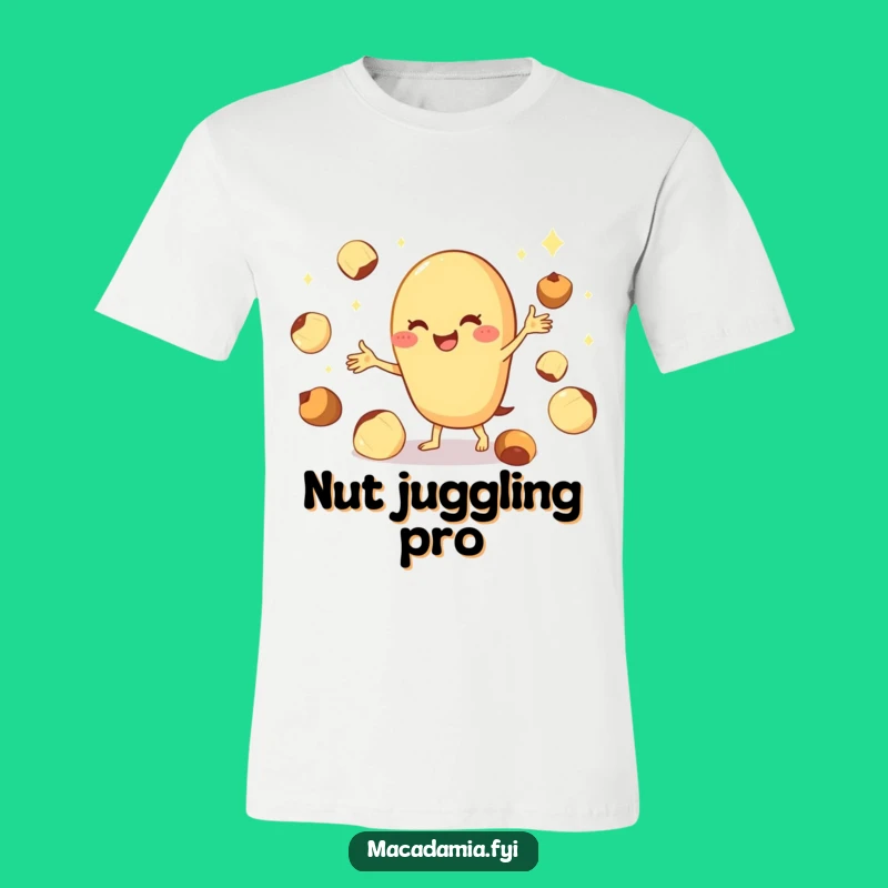 Funny Macadamia Nut Juggler Tee: Skilled Nut Spinner Funny T-Shirt Gift