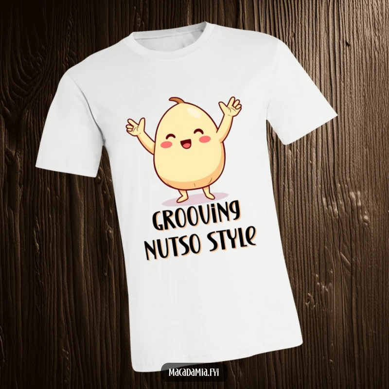 Funny t-shirt depicting a macadamia nut character doing a silly, ecstatic dance with its arms raised high in pure joy.