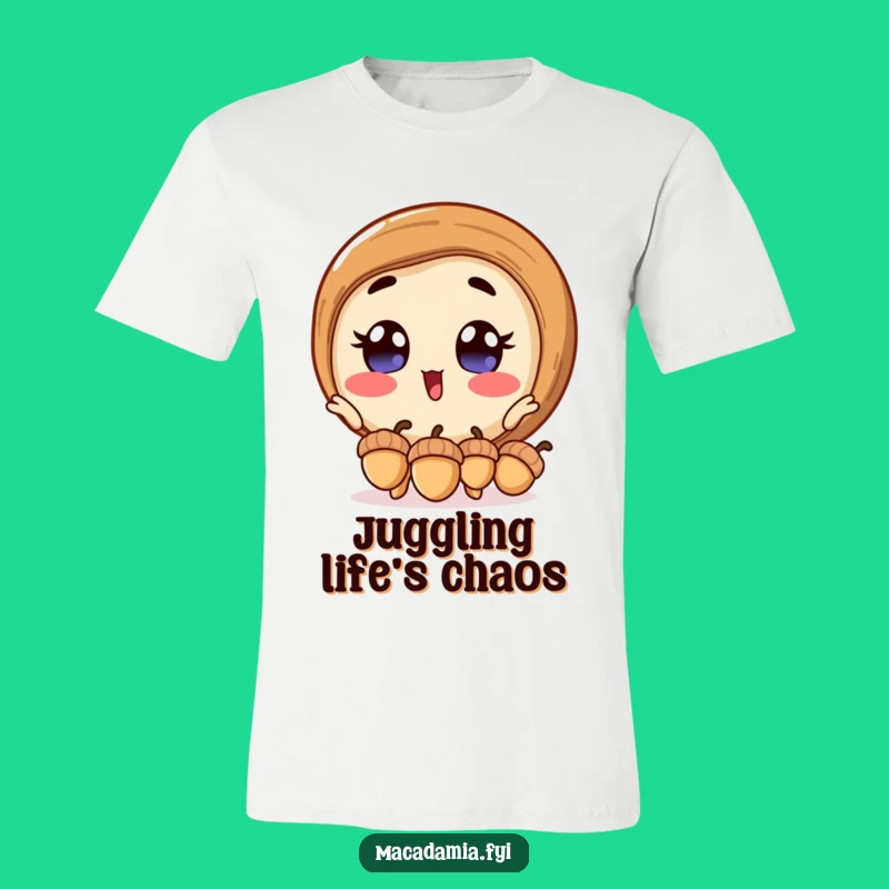 Funny Macadamia Nut T-Shirt: Excited Acorn Juggler, Quirky and Humorous Apparel Gift