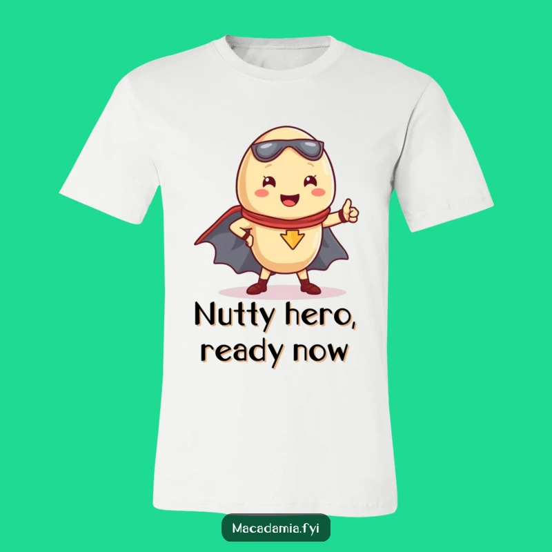 Funny Kawaii Macadamia Nut Superhero Pose T-Shirt: Wear Your Heroic Spirit