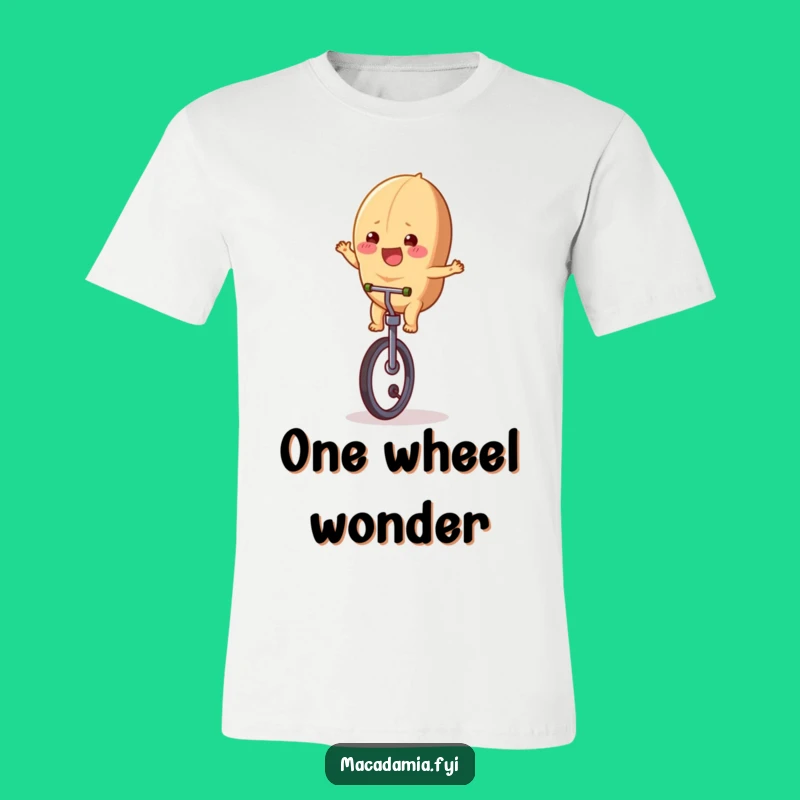 Funny Macadamia Nut Unicycle T-Shirt - Comedic Nutty Acrobat Tee, Perfect Funny Gift